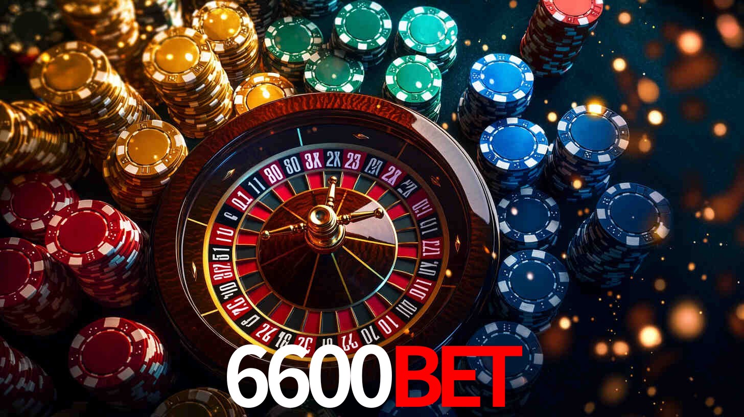 6600BET: Jogos de Caça-Níqueis-Altas Recompensas, Roleta-Velocidade, Blackjack-Desafios Máximos